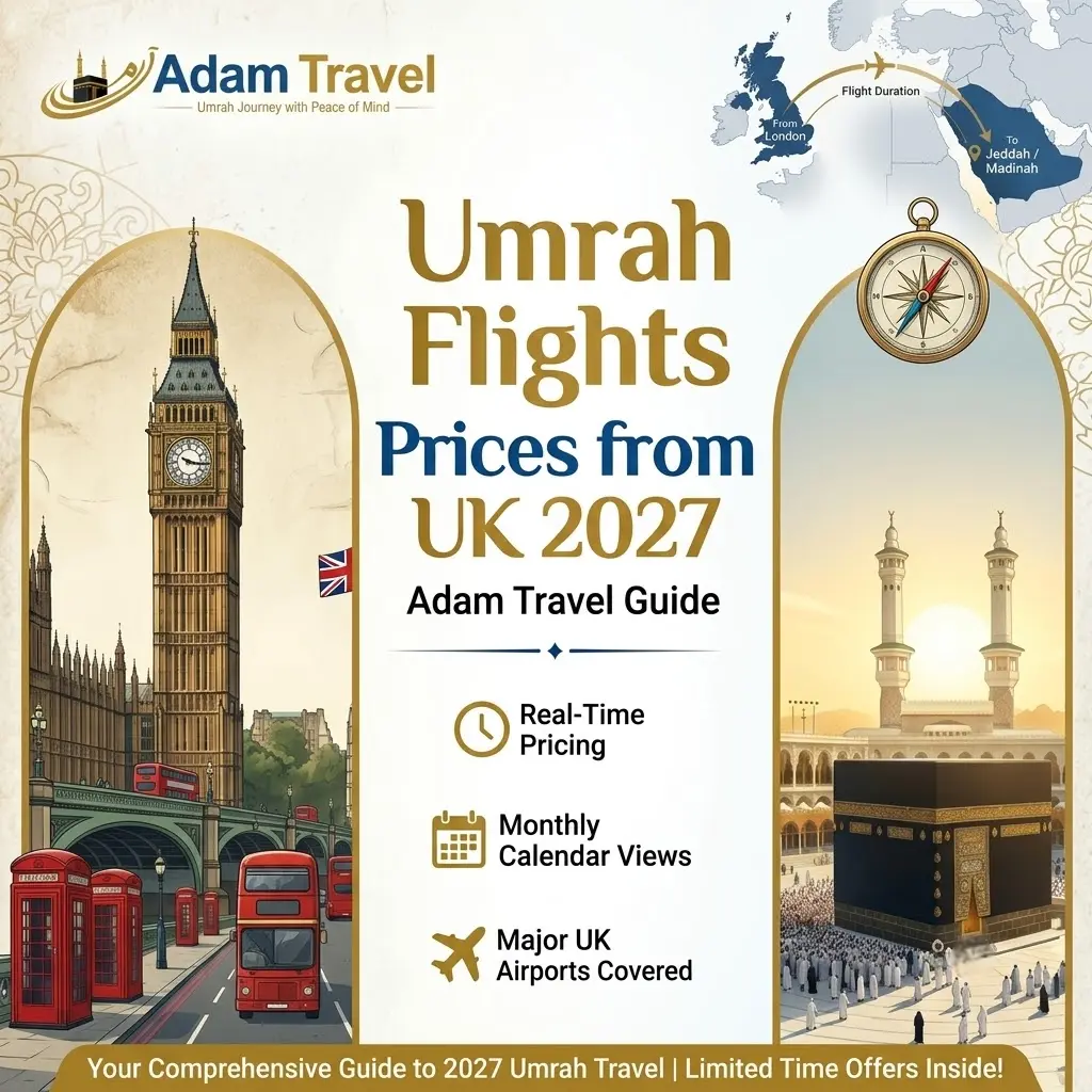 Umrah flights prices from UK 2026 2027 Adam Travel Complete Guide